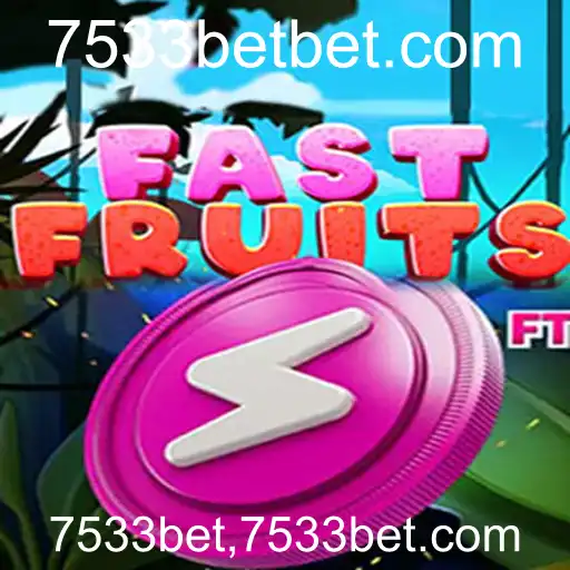 Descubra o Jogo de Ação e Aventura 'FastFruits' com 7533bet