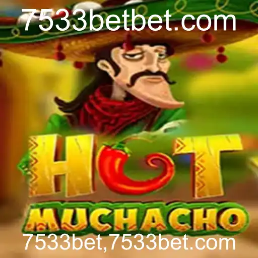 Descubra o Empolgante Jogo HotMuchacho no Universo 7533bet